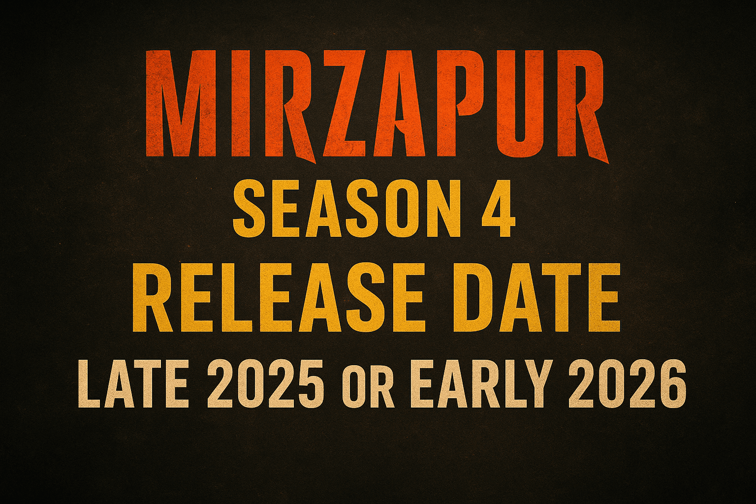 Mirzapur Season 4 Release Date | Cast, Story & OTT Updates 2025-26 1 Mirzapur Season 4 Release Date | Cast, Story & OTT Updates 2025-26